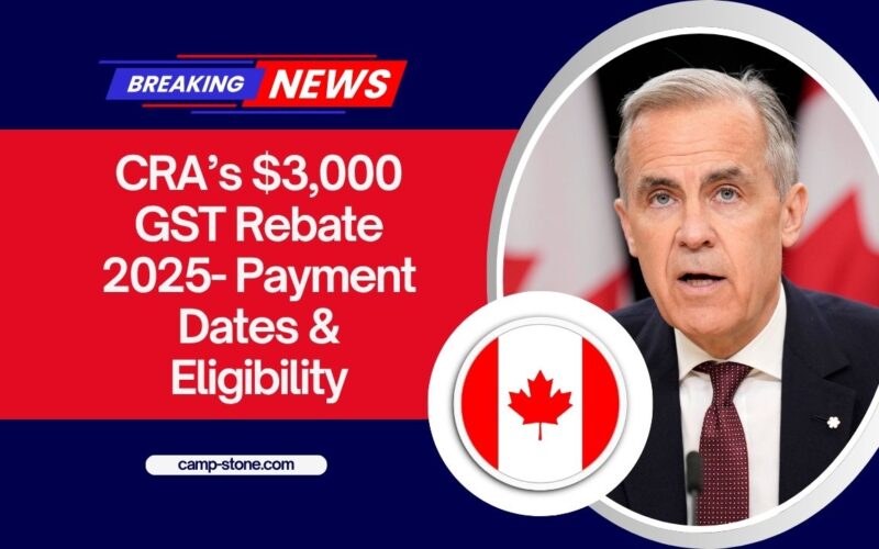 CRA’s $3,000 GST Rebate 2025- Payment Dates, Eligibility, And How To Claim This Massive Canada Payout